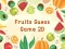 Joc Fruits Guess Game2D on-line