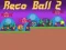 Joc Reco Ball 2 on-line
