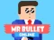 Joc Mr Bullet Online on-line