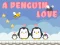 Joc A Penguin Love on-line