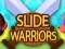 Joc Slide Warriors on-line