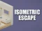 Joc Isometric Escape on-line