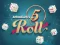 Joc 5 Roll on-line