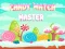 Joc Candy Match Master on-line