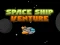 Joc Space ship Venture on-line