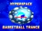Joc Hyperspace Basketball Trance on-line