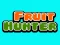 Joc Fruit Hunter on-line