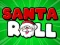 Joc Santa Roll on-line