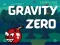 Joc Gravity Zero on-line