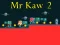 Joc Mr Kaw 2 on-line