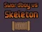 Joc Swordboy Vs Skeleton on-line