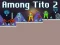 Joc Among Tito 2 on-line