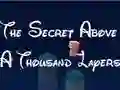 Joc The Secret Above A Thousand Layers on-line