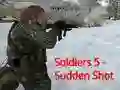 Joc Soldiers 5: Sudden Shot on-line