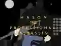 Joc Mason the Professional Assassin on-line