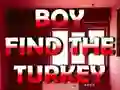Joc Boy Find The Turkey on-line