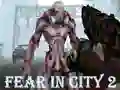 Joc Fear In City 2 on-line