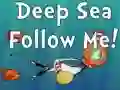 Joc Deep Sea Follow Me! on-line