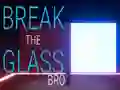 Joc Break the Glass Bro on-line