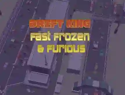 Joc Drift King Fast Frozen & Furious on-line