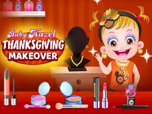 Joc Baby Hazel Thanksgiving Makeover on-line