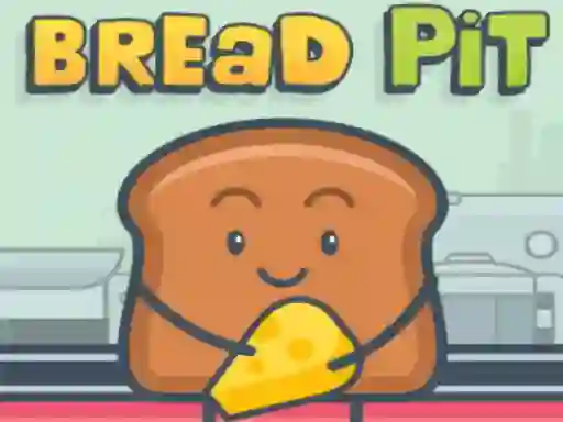 Joc Bread pit on-line