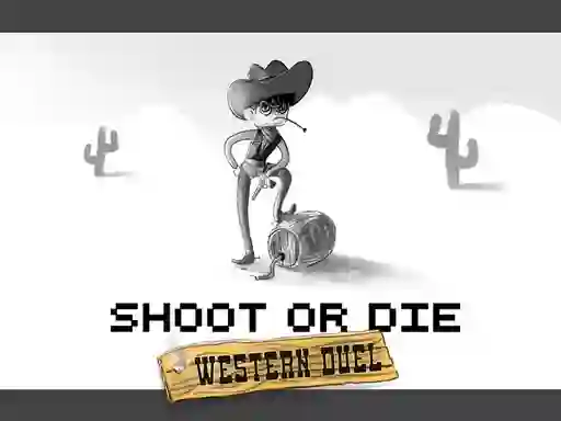 Joc Shoot or Die Western duel on-line