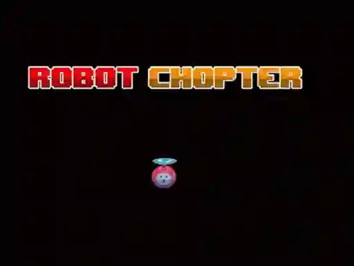 Joc Robot Chopter on-line