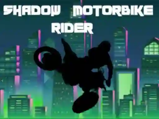 Joc Shadow Motorbike Rider on-line