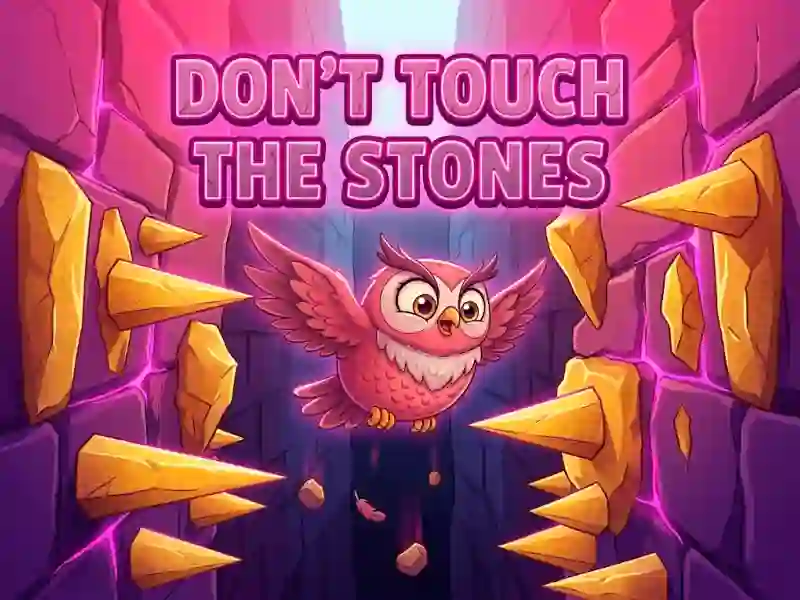 Joc Don't Touch The Stones on-line