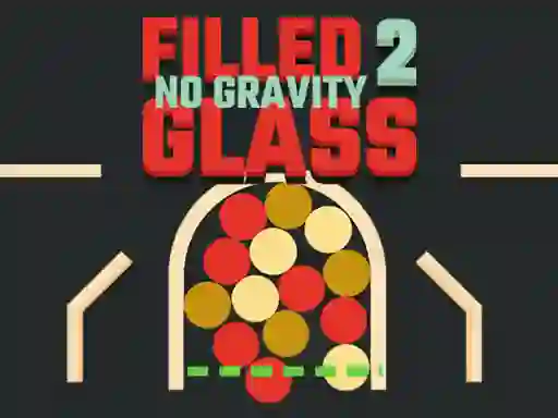 Joc Filled Glass 2 No Gravity on-line