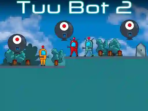 Joc Tuu Bot 2 on-line
