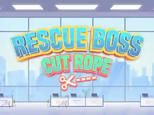 Joc Rescue Boss Cut Rope on-line