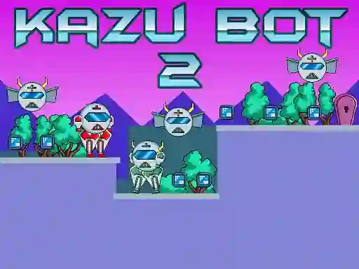 Joc Kazu Bot 2 on-line