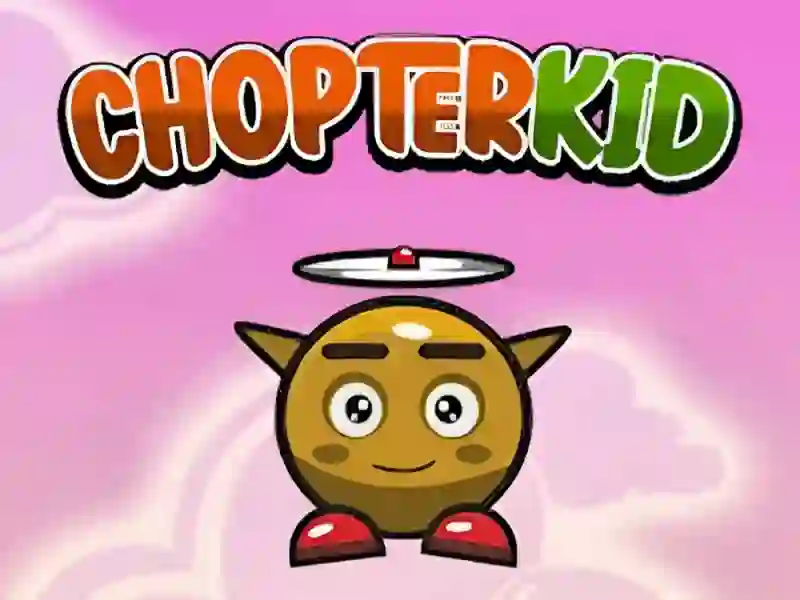 Joc Chopter Kid on-line
