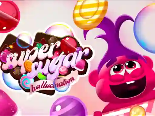 Joc Super Sugar Hallucination on-line