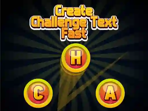 Joc Create Challenge Text Fast on-line