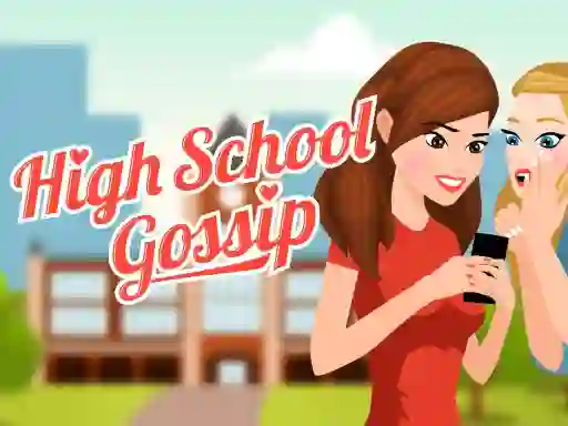 Joc High School Gossip on-line