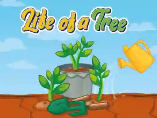 Joc Life of a Tree on-line