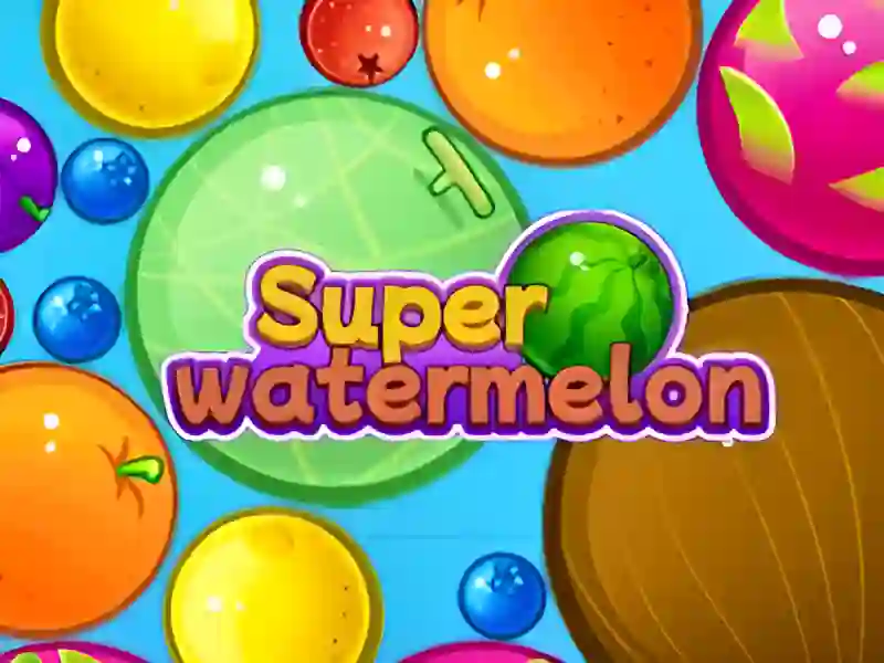 Joc Super Watermelon on-line