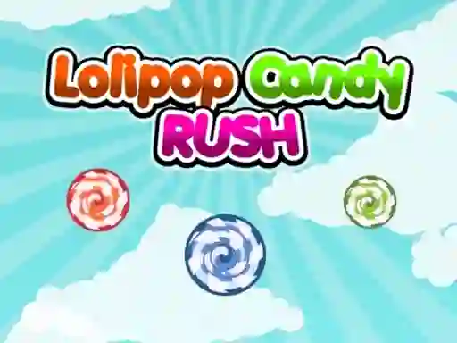 Joc Lolipop Candy Rush on-line