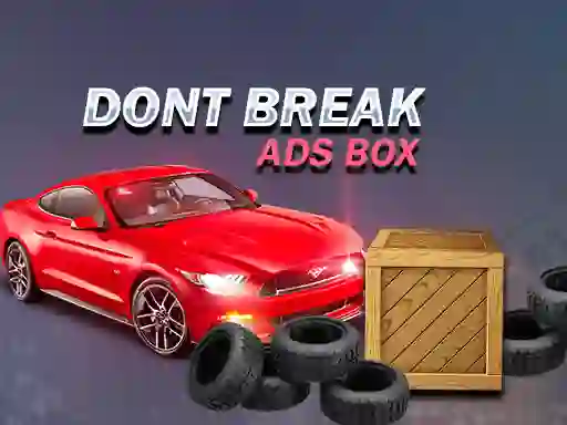 Joc Don't Break Ads Box on-line