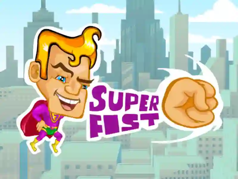 Joc Super fist on-line