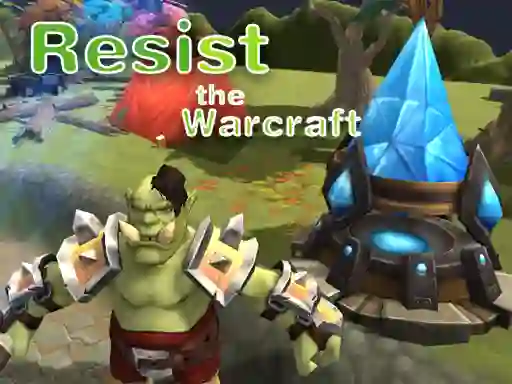 Joc Resist The Warcraft on-line