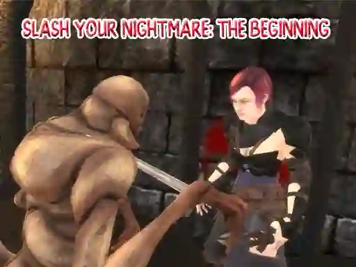 Joc Slash Your Nightmare: The Beginning on-line