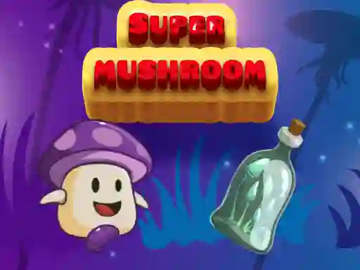 Joc Super Mushroom on-line