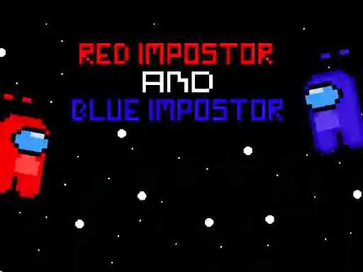 Joc Red ?mpostor and  Blue ?mpostor on-line