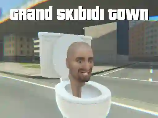 Joc Grand Skibidi Town on-line