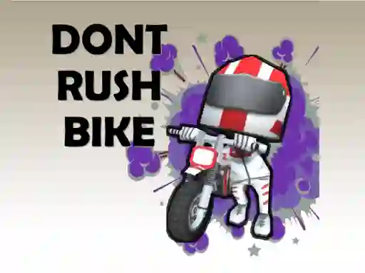 Joc Bike Dont Rush on-line