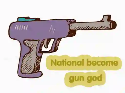 Joc National become gun god on-line